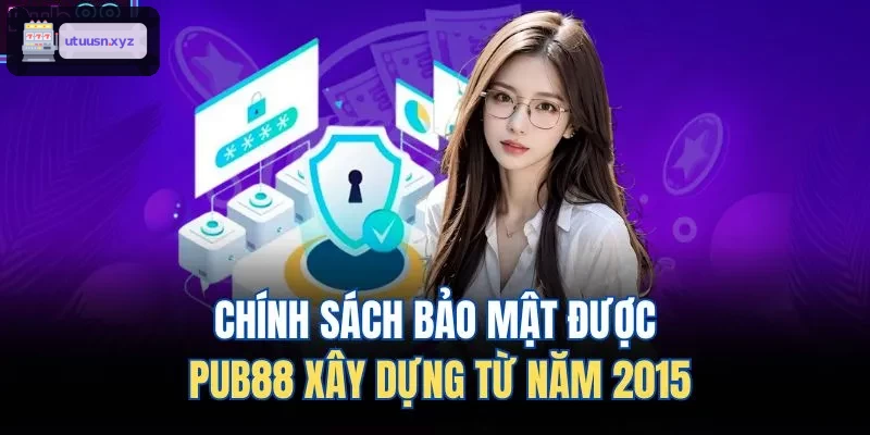 Chính sách bảo mật được TOP88 xây dựng từ năm 2015