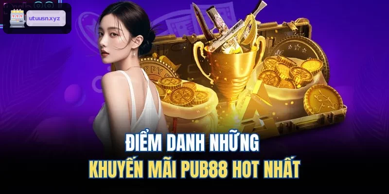 Điểm danh những khuyến mãi TOP88 hot nhất